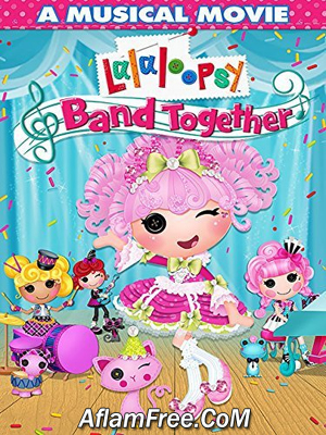 Lalaloopsy Band Together 2015