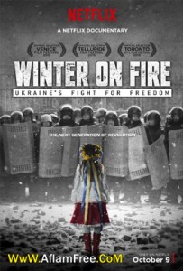 Winter on Fire Ukraine’s Fight for Freedom 2015