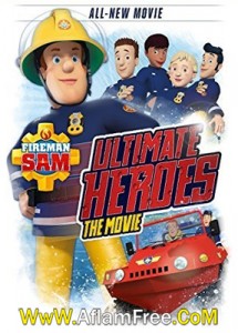 Fireman Sam Ultimate Heroes – The Movie 2014