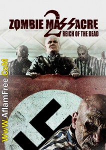 Zombie Massacre 2 Reich of the Dead 2015