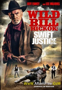 Wild Bill Hickok Swift Justice 2015