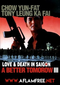 A Better Tomorrow III Love and Death in Saigon 1989