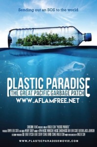 Plastic Paradise The Great Pacific Garbage Patch 2013