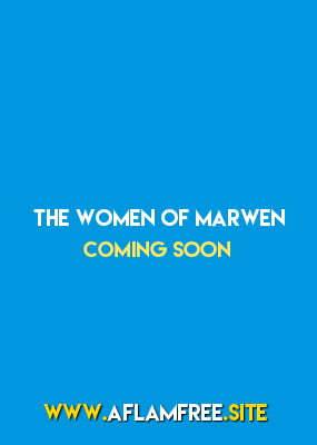 The Women of Marwen 2018