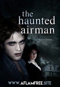 The Haunted Airman 2006