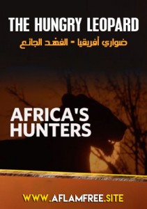 Africa’s Hunters The Hungry Leopard 2017