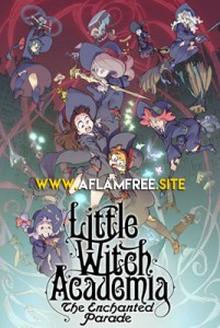 Little Witch Academia The Enchanted Parade 2015